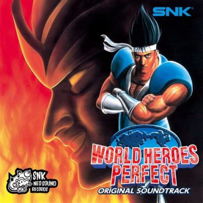 World Heroes Perfect: A Chaotic Symphony of Global Brawlers!